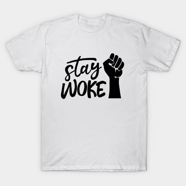 Stay Woke T-Shirt by valentinahramov